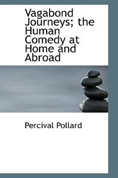 Paperback Vagabond Journeys; The Human Comedy at Home and Abroad Book