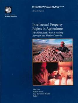 Paperback Intellectual Property Rights in Agriculture: The World Bank's Role in Assisting Borrower and Member Countries Book