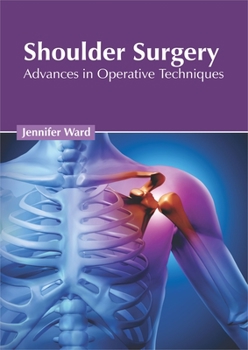 Hardcover Shoulder Surgery: Advances in Operative Techniques Book