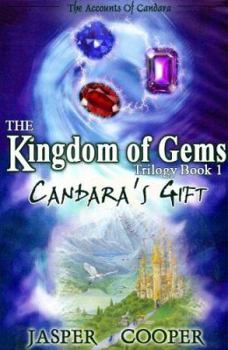 Paperback Candara's Gift: PT. 1: The Kingdom of Gems Trilogy Book