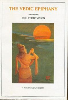Paperback Vedic Epiphany, Vol. 1: The Vedic Vision Book
