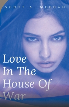 Paperback Love In The House Of War Book