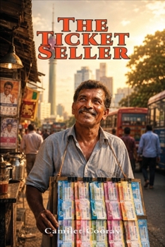 The Ticket Seller: a Street, a Dream, and a Lottery Ticket (Stories From Sri Lanka)
