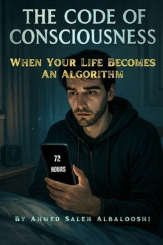 Paperback The Code of Consciousness: When Your Life Becomes an Algorithm Book