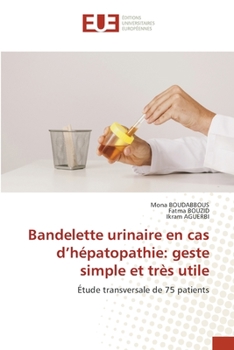 Bandelette urinaire en cas d'hépatopathie: geste simple et très utile