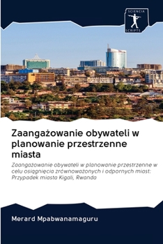 Paperback Zaanga&#380;owanie obywateli w planowanie przestrzenne miasta [Polish] Book