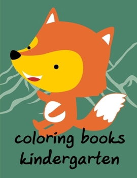 Paperback Coloring Books Kindergarten: Coloring Pages with Funny Animals, Adorable and Hilarious Scenes from variety pets and animal images Book