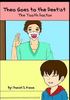 Paperback Theo Goes to the Dentist: The Tooth Doctor Book