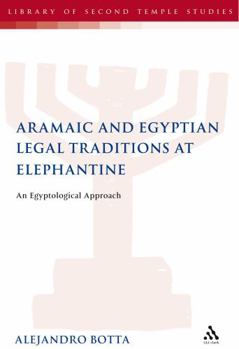 Hardcover The Aramaic and Egyptian Legal Traditions at Elephantine: An Egyptological Approach Book