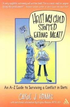 Paperback Help! My Child Stopped Eating Meat!: An A-Z Guide to Surviving a Conflict in Diets Book