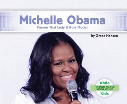 Library Binding Michelle Obama: Former First Lady & Role Model Book