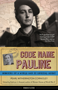 Code Name Pauline: Memoirs of a World War II Special Agent - Book  of the Women of Action