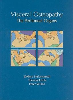 Hardcover Visceral Osteopathy: The Peritoneal Organs Book