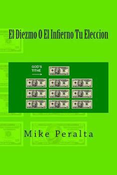 Paperback El Diezmo O El Infierno Tu Eleccion [Spanish] Book