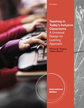 Teaching in Today's Inclusive Classrooms: A Universal Design for Learning Approach