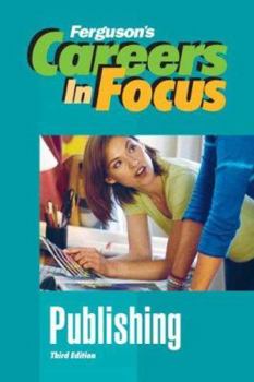 Publishing (Ferguson's Careers in Focus) - Book  of the Ferguson's Careers in Focus