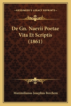 Paperback De Gn. Naevii Poetae Vita Et Scriptis (1861) [Latin] Book