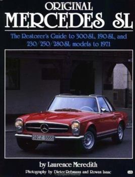 Hardcover Original Mercedes SL: The Restorer's Guide to 300sl, 190sl and 230/250/280 Models to 1971 Book