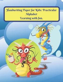 Paperback Handwriting Paper for Kids: Practicular Alphabet Learning with fun.: Cursive Writing Books and Practice Paper:3-Line and Checkered Writing Sheets( Book