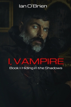 Paperback I, Vampire: Book I: Hiding in the Shadows Book