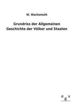 Paperback Grundriss Der Allgemeinen Geschichte Der Volker Und Staaten [German] Book