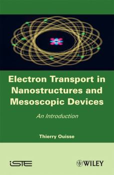 Hardcover Electron Transport in Nanostructures and Mesoscopic Devices: An Introduction Book