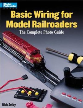 Paperback Basic Wiring for Model Railroaders: The Complete Photo Guide Book