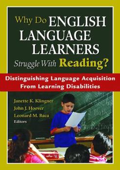 Hardcover Why Do English Language Learners Struggle With Reading?: Distinguishing Language Acquisition From Learning Disabilities Book