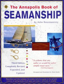 Hardcover The Annapolis Book of Seamanship: Third Edition: Completely Revised, Expanded and Updated Book