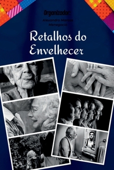 Paperback Retalhos Do Envelhecer [Portuguese] Book