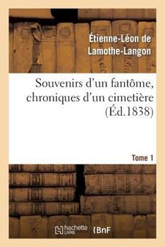 Paperback Souvenirs d'Un Fantôme, Chroniques d'Un Cimetière. Tome 1 [French] Book