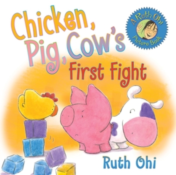 Chicken, Pig, Cow's First Fight - Book  of the Chicken, Pig, Cow