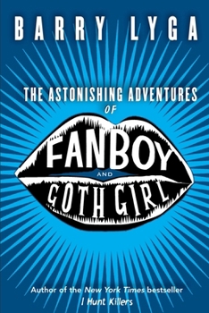 Astonishing Adventures of Fanboy and Goth Girl