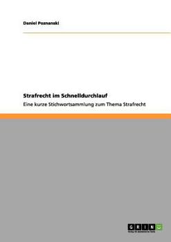 Paperback Strafrecht im Schnelldurchlauf: Eine kurze Stichwortsammlung zum Thema Strafrecht [German] Book