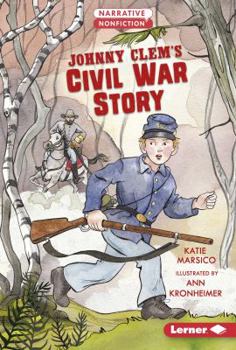 Library Binding Johnny Clem's Civil War Story Book