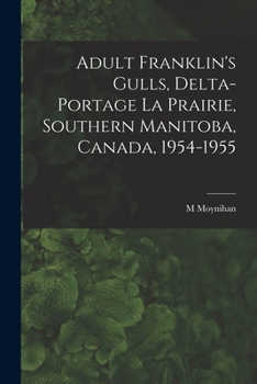 Paperback Adult Franklin's Gulls, Delta-Portage La Prairie, Southern Manitoba, Canada, 1954-1955 Book