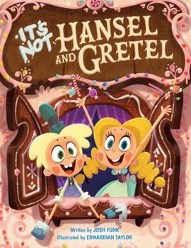 Hardcover It's Not Hansel and Gretel Book