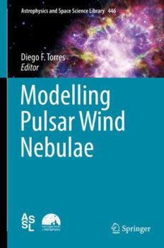 Hardcover Modelling Pulsar Wind Nebulae Book