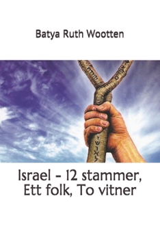 Paperback Israel - 12 stammer, Ett folk, To vitner Book