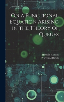Hardcover On a Functional Equation Arising in the Theory of Queues Book