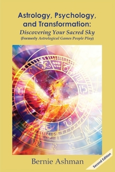 Paperback Astrology, Psychology, and Transformation: Discovering Your Sacred Sky Book