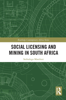 Paperback Social Licensing and Mining in South Africa Book