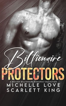 Hardcover Billionaire Protectors: A Bad Boy Billionaires Romance Collection Book