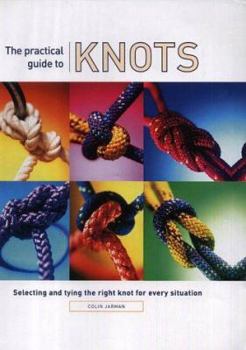 Spiral-bound Practical Guide to Knots: Selecting and Tying the Right Knot for Every Situation Book