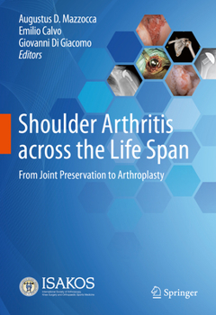 Hardcover Shoulder Arthritis Across the Life Span: From Joint Preservation to Arthroplasty Book