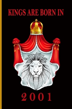 Kings Are Born in 2001: JOURNAL Notebook Gift.: Blank Lined Notebook Journal, 6x9, 100 Blank Pages.
