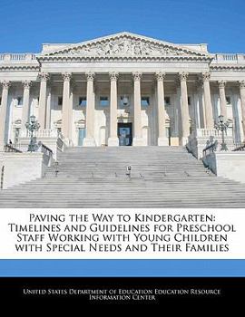 Paperback Paving the Way to Kindergarten: Timelines and Guidelines for Preschool Staff Working with Young Children with Special Needs and Their Families Book