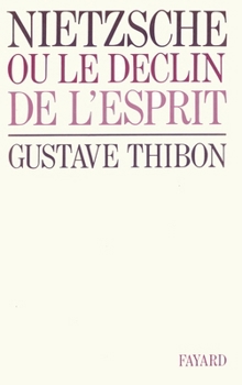 Paperback Nietzsche: Ou le déclin de l'esprit [French] Book