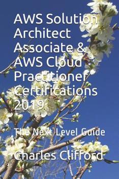 Paperback AWS Solution Architect Associate & AWS Cloud Practitioner Certifications 2019: The Next Level Guide Book