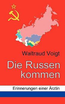 Paperback Die Russen kommen: Erinnerungen einer Ärztin [German] Book